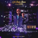LA Chris Starr & Kid3rd - Part Of My Job (feat. Kid3rd)