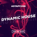 DJ Astapchik - Dynamic House Radioshow #013 ()