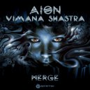 Aion  &  Vimana Shastra  - Merge