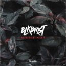 BLKBRST - Might Not