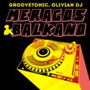 Groovetonic & Olivian DJ - Balkano (Original Mix)