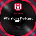 Realtech - #Firstone Podcast 001 ()