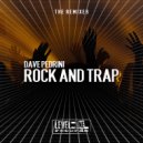 Dave Pedrini - Rock And Trap (Mr. Guelo Remix)