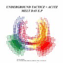 Underground Tacticz & Ac1tz - Melt Day (Original mix)
