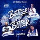 Pc Patton & Raspy & Crim Dela Crim - Better Not Bitter (feat. Raspy & Crim Dela Crim)