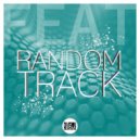 FEAT - Random Track (Original Mix)