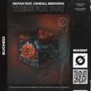 Moyan & Kendall Birdsong - There For You (feat. Kendall Birdsong)