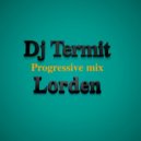 Termit - Lorden (Progressive Mix)