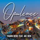 Yamin Bene feat. Mc Ben - Opulence