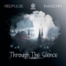 Red Pulse & Invasiohm - Through The Silence (Original Mix)