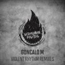 Goncalo M & Marcello Perri - Violent Rhythm (Marcello Perri Remix)
