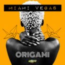 Miami Vegas - Origami (Extended Mix)