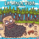 Loud Flavor - La Mala Vida (Original Mix)