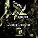 Natural & Lowtek - DarkSide Creatures