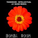 Tookroom  - Intellectual (21 ROOM Dub Remix)