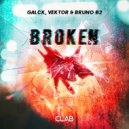 Galck & Vektor & Bruno B2 - Broken (Extended mix)