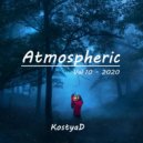 KostyaD - Atmospheric Vol.10 - 2020 ()