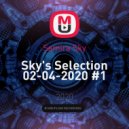 Samira Sky - Sky\'s Selection 02-04-2020 #1 ()