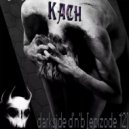 kach - darkside d\'n\'b [epizode 12] ()