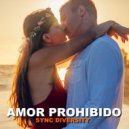 Sync Diversity - Amor Prohibido (Original Mix)