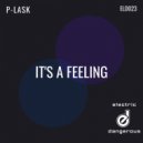 P-Lask - It\'s A Feeling (Original Mix)