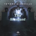 Thorne & Novelle - The Moment (Original Mix)