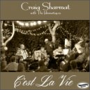 Craig Sharmat & The Idiomatiques - C\'est La Vie (feat. The Idiomatiques) (Radio Edit)