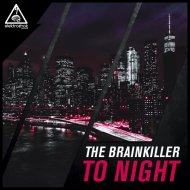 The Brainkiller - To Night