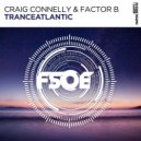 Craig Connelly & Factor B - Tranceatlantic
