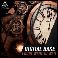 Digital Base & Andy Vibes - I Don\'t Want To Wait
