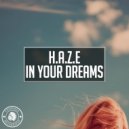 H.A.Z.E - In Your Dreams (Extended Mix)