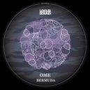 Ome - Bermuda