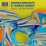 German Brigante & Thomas Gandey - You\'ll Never Regret