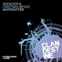Skender & Cristian Nevez - Antimatter