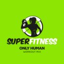 SuperFitness - Only Human