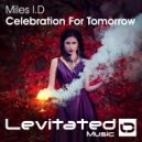 Miles I.D - Celebration For Tomorrow (Radio Edit)