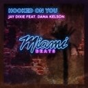 Jay Dixie feat. Dana Kelson - Hooked On You (Original Mix)