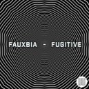 Fauxbia - Fugitive (Original Mix)