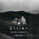 The Dual Personality & Matstem - W.Y.S.I.M.Y (Original Mix)