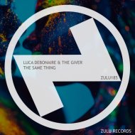 Luca Debonaire & The Giver - The Same Thing