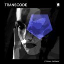 Transcode - Eternal Gateway (Original Mix)