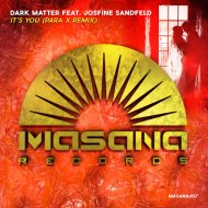 Dark Matter, Josie Sandfeld, Para X feat. Josfine Sandfeld - It\'s You