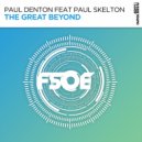 Paul Denton & Paul Skelton - The Great Beyond