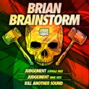 Brian Brainstorm - Kill Another Sound (Original Mix)