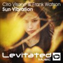 Ciro Visone & Frank Watson - Sun Vibration (Radio Edit)