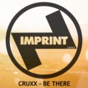 Cruxx - Be There (Extended Mix)