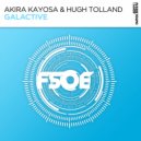 Akira Kayosa & Hugh Tolland - Galactive (Extended Mix)