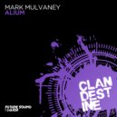 Mark Mulvaney - Alium (Extended Mix)