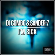 DJ Combo & Sander-7 - I\'m Sick
