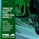 Fabio XB & Liuck feat. Christina Novelli - Back To You (Eugenio Tokarev Extended Psy Dub Remix)